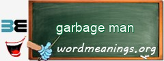 WordMeaning blackboard for garbage man